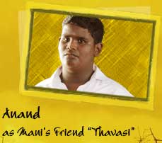 Anand as Mani's Friend Thavasi